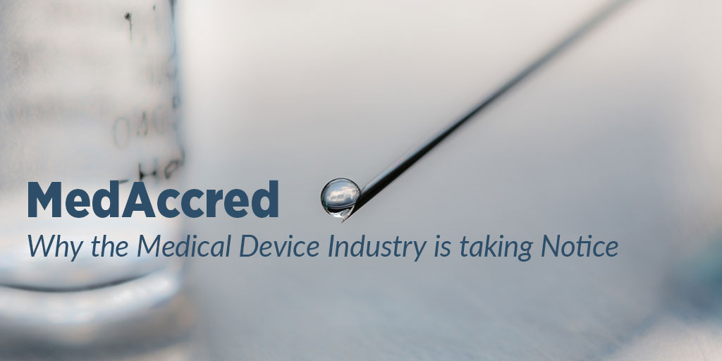 MedAccred – Why Medical Device Suppliers Must Act Now